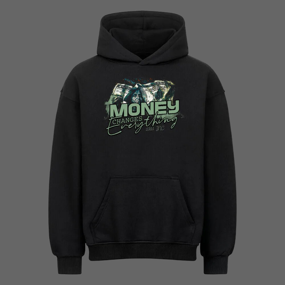 Money changes Everything Oversized Hoodie – Streetwear Statement