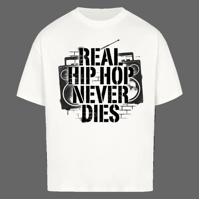 Real Hip Hop never dies Oversized T-Shirt Weiß – Hip-Hop Streetwear