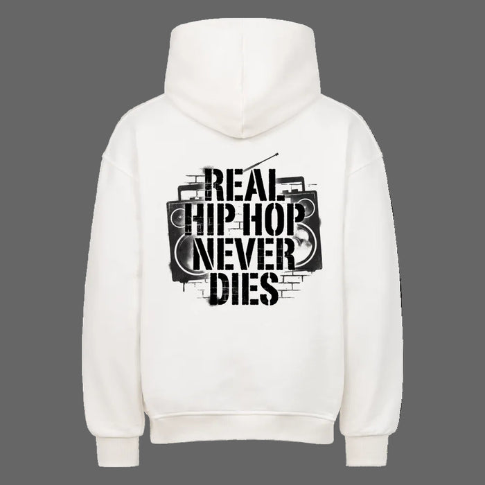 Real Hip Hop never dies Oversized Hoodie – Hip-Hop Streetwear
